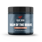 BALM OF THE BRAVE