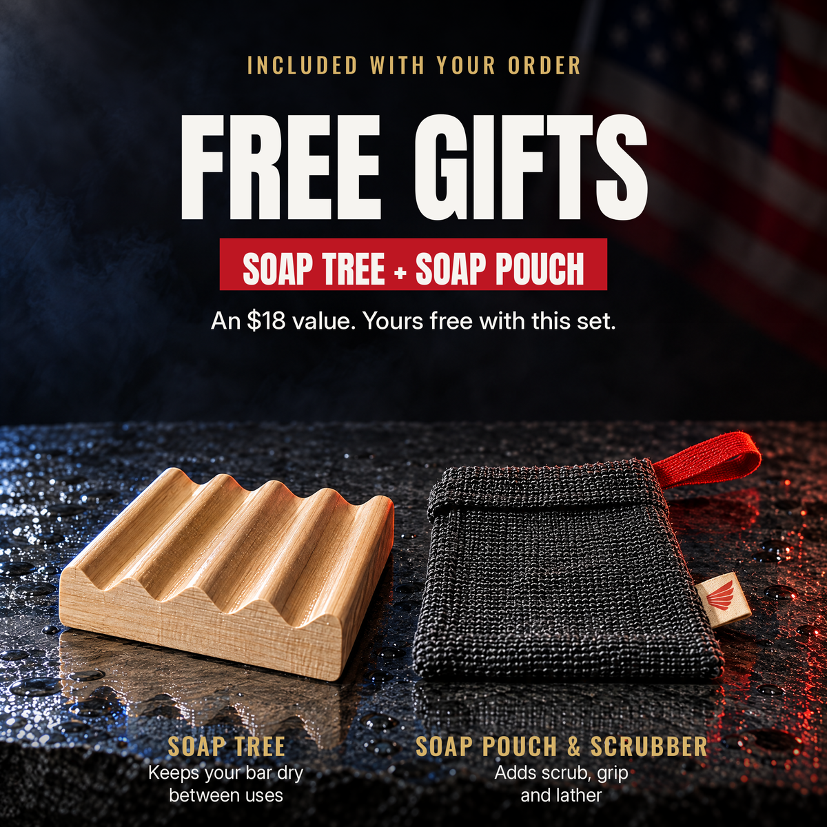 Free gifts included with your order: a wooden Soap Tree and a Soap Pouch & Scrubber, an $18 value